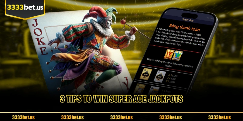 3 Tips To Win Super Ace Jackpots