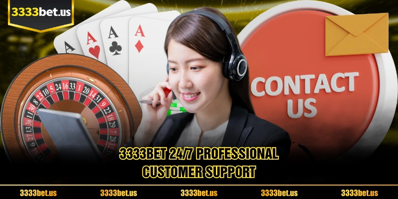 3333BET 24/7 Professional Customer Support