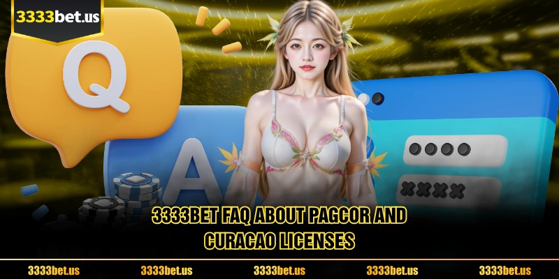 3333BET FAQ About PAGCOR And Curacao Licenses
