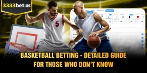 Basketball Betting - Detailed Guide For Those Who Don't Know