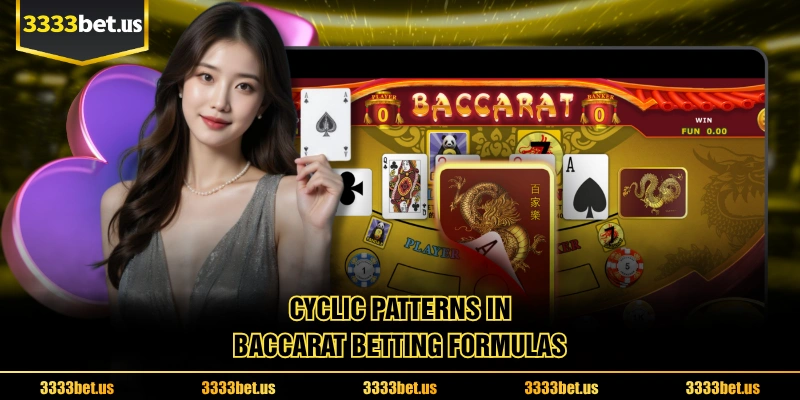 Cyclic Patterns In Baccarat Betting Formulas