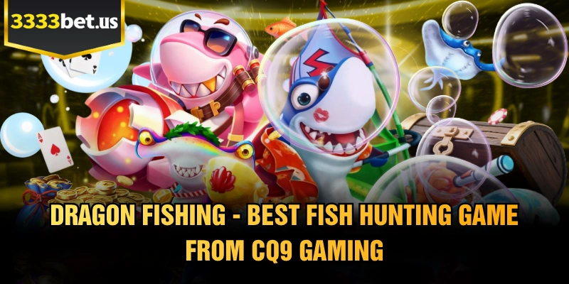 Dragon fishing - Best Fish Hunting Game From CQ9 Gaming