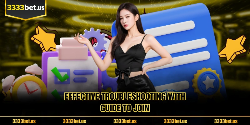 Effective Troubleshooting With Guide to Join