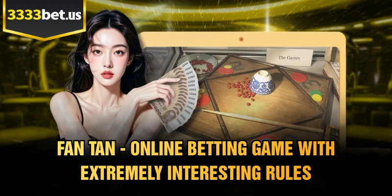 Fan Tan – Online Betting Game With Extremely Interesting Rules