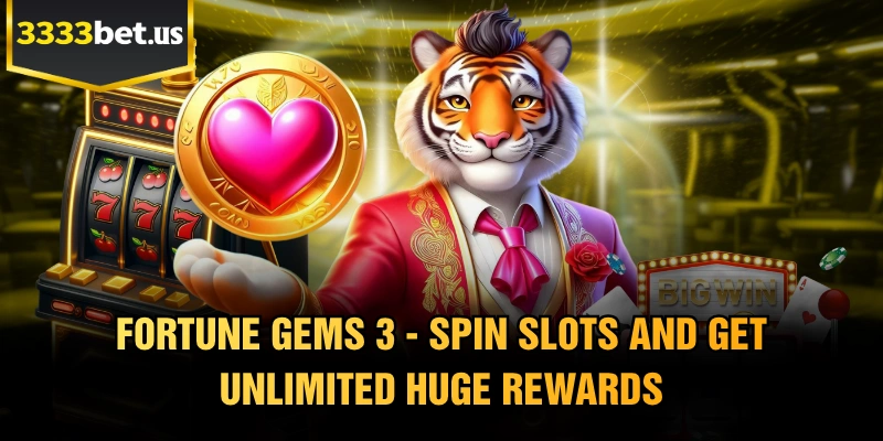 Fortune Gems 3 - Spin Slots And Get Unlimited Huge Rewards