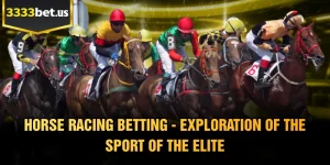 Horse Racing Betting - Exploration Of The Sport Of The Elite