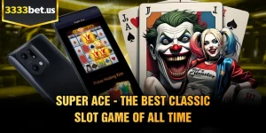 Super Ace - The Best Classic Slot Game Of All Time