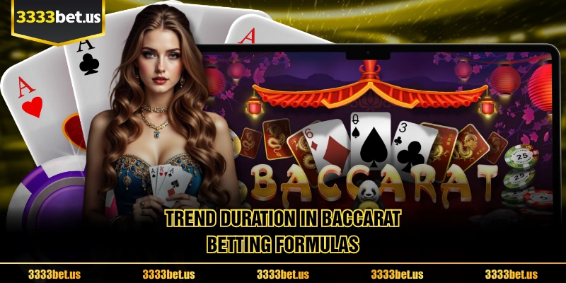 Trend Duration In Baccarat Betting Formulas