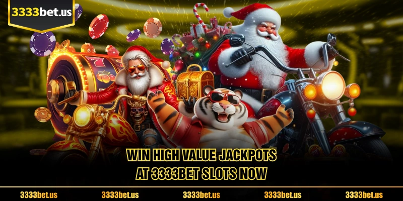 Win High Value Jackpots At 3333BET Slots Now